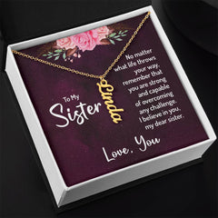 Vertical Name Necklace - For Sister I Believe In You